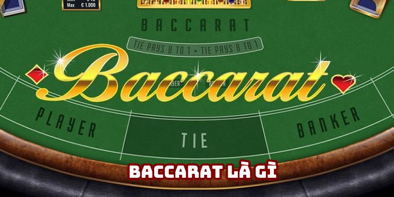 Baccarat Là Gì? Cách Chơi Bài Baccarat Để Ăn Tiền Từ Cao Thủ