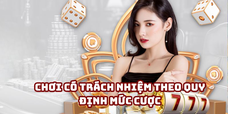 Thành viên phải tuân thủ theo các quy định về mức cược khi tham gia