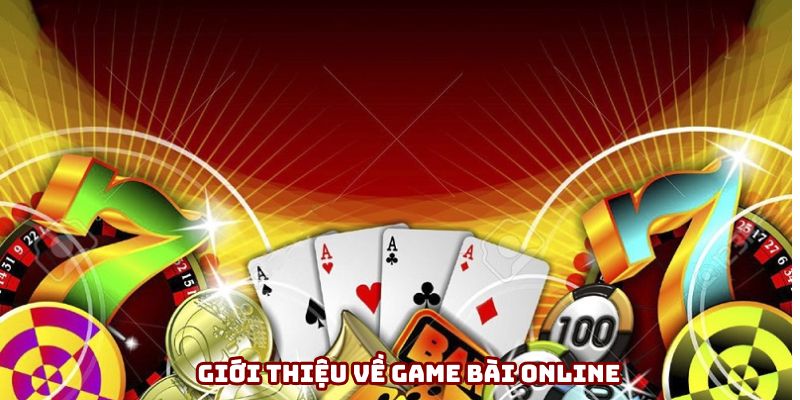 Giới thiệu về game bài online