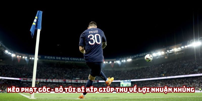 Kèo Phạt Góc - Thách Thức Và Cơ Hội Cho Người Chơi Đam Mê Cá Cược