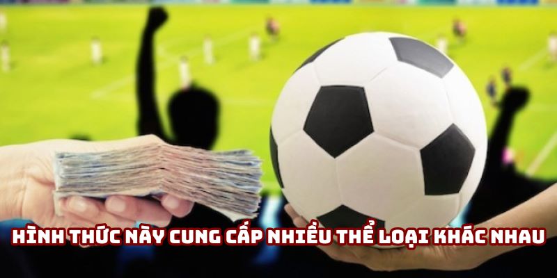 Hình thức này cung cấp nhiều thể loại khác nhau