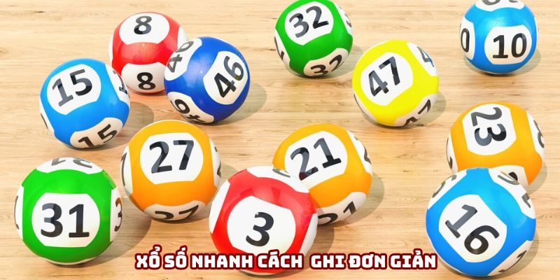 Cách chơi xổ số nhanh được đánh giá đơn giản